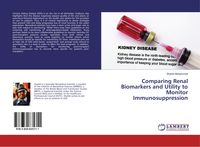 Produktbild: Comparing Renal Biomarkers and Utility to Monitor Immunosuppression