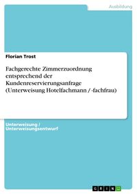 Produktbild: Fachgerechte Zimmerzuordnung entsprechend der Kundenreservierungsanfrage (Unterweisung Hotelfachmann / -fachfrau)