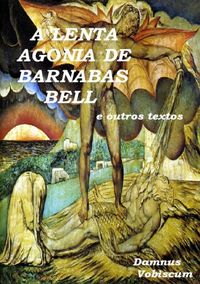 Produktbild: A Lenta Agonia De Barnabas Bell