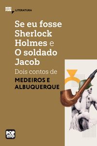 Produktbild: Se eu fosse Sherlock Holmes e O soldado Jacob: Dois contos de Medeiros e Albuquerque