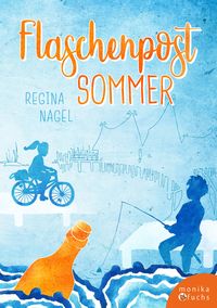Bild vom Artikel Flaschenpostsommer vom Autor Regina Nagel