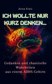 Produktbild: Ich wollte nur kurz denken...