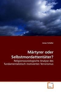 Produktbild: M&auml;rtyrer oder Selbstmordattent&auml;ter?