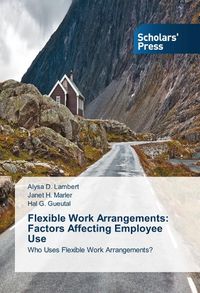 Produktbild: Lambert, A: Flexible Work Arrangements: Factors Affecting Em