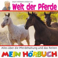 Produktbild: Dorit Wilhelm erkl&auml;rt, Dorit Wilhelm erkl&auml;rt die Welt der Pferde
