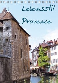 Produktbild: Lebensstil Provence (immerw&auml;hrend) (Tischkalender immerw&auml;hrend DIN A5 hoch)