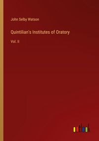Produktbild: Quintilian's Institutes of Oratory