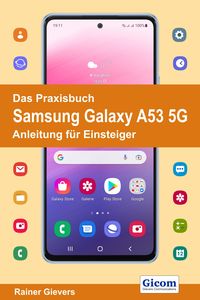 Produktbild: Das Praxisbuch Samsung Galaxy A53 5G - Anleitung f&uuml;r Einsteiger