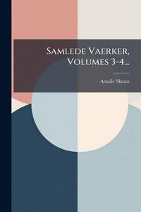 Produktbild: Samlede Vaerker, Volumes 3-4...