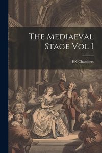 Produktbild: The Mediaeval Stage Vol I