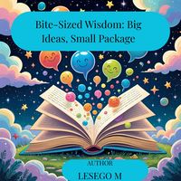 Produktbild: Bite-Sized Wisdom: Big Ideas, Small Package.