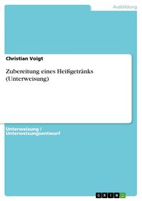 Produktbild: Zubereitung eines Hei&szlig;getr&auml;nks (Unterweisung)