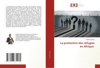 Produktbild: La protection des r&eacute;fugi&eacute;s en Afrique