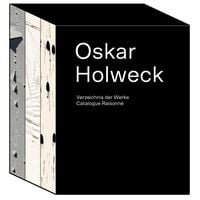 Produktbild: Oskar Holweck. Verzeichnis der Werke/Catalogue Raisonn&eacute; (3 B&auml;nde im Schuber)