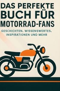 Produktbild: Das perfekte Buch f&uuml;r Motorrad-Fans