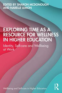 Produktbild: Exploring Time as a Resource for Wellness in Higher Education