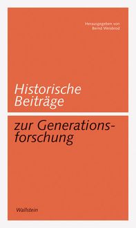 Historische Beiträge zur Generationsforschung Bernd Weisbrod