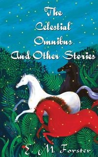 Produktbild: The Celestial Omnibus And Other Stories