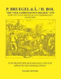 Produktbild: P. Bruegel d.&Auml;. / H.Bol >Die vier Jahreszeiten - Bilder< 1570 Gedeutet nach der rituellen verborgenen Geometrie