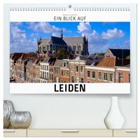 Produktbild: Ein Blick auf Leiden (hochwertiger Premium Wandkalender 2026 DIN A2 quer), Kunstdruck in Hochglanz