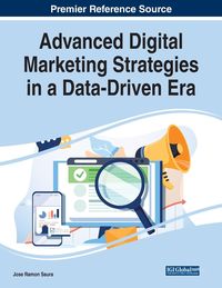 Produktbild: Advanced Digital Marketing Strategies in a Data-Driven Era