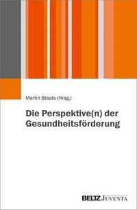 Produktbild: Die Perspektive(n) der Gesundheitsf&ouml;rderung