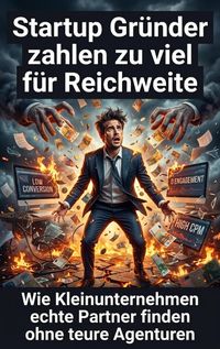 Produktbild: Startup Gr&uuml;nder zahlen zu viel f&uuml;r Reichweite
