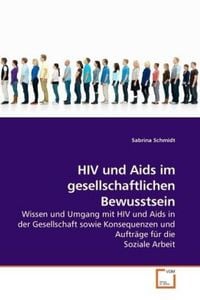 Produktbild: Schmidt, S: HIV und Aids im gesellschaftlichen Bewusstsein