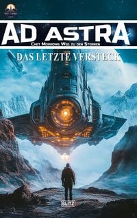 Produktbild: Ad Astra - Chet Morrows Weg zu den Sternen, Neue Abenteuer 22: Das letzte Versteck