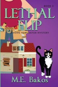 Produktbild: Lethal Flip, A Home Renovator Mystery