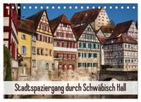 Produktbild: Stadtspaziergang durch Schw&auml;bisch Hall (Tischkalender 2026 DIN A5 quer), CALVENDO Monatskalender