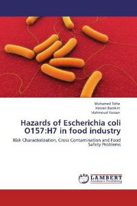 Produktbild: Taha, M: Hazards of Escherichia coli O157:H7 in food industr