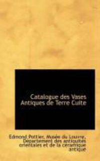 Produktbild: Catalogue Des Vases Antiques de Terre Cuite