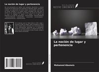 Produktbild: La noci&oacute;n de lugar y pertenencia