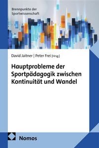 Produktbild: Hauptprobleme der Sportp&auml;dagogik zwischen Kontinuit&auml;t und Wandel
