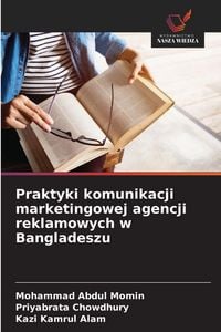 Produktbild: Praktyki komunikacji marketingowej agencji reklamowych w Bangladeszu