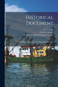 Produktbild: Historical Document: Life History and Fisheries of Atlantic Bluefin Tuna