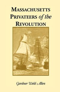 Produktbild: Massachusetts Privateers of the Revolution