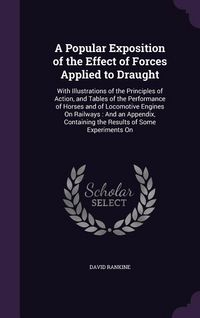Produktbild: A Popular Exposition of the Effect of Forces Applied to Draught