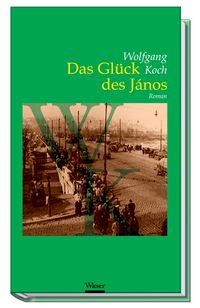 Produktbild: Das Gl&uuml;ck des J&aacute;nos