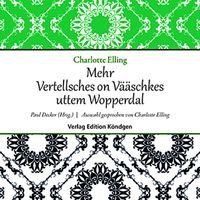 Produktbild: Mehr Vertellsches on V&auml;&auml;schkes uttem Wopperdal