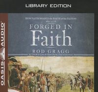 Produktbild: Forged in Faith (Library Edition): How Faith Shaped the Birth of the Nation 1607-1776