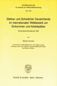 Produktbild: St&auml;rken und Schw&auml;chen Deutschlands im internationalen Wettbewerb um Einkommen und Arbeitspl&auml;tze.