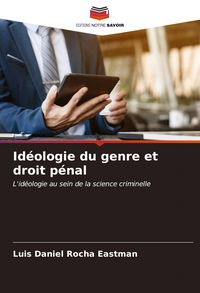 Produktbild: Id&eacute;ologie du genre et droit p&eacute;nal