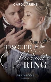 Produktbild: Rescued By The Viscount's Ring (Mills & Boon Historical)