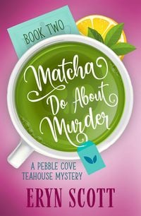 Produktbild: Matcha Do About Murder (A Pebble Cove Teahouse Mystery, #2)