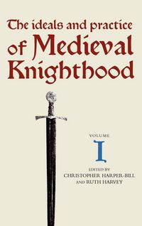Produktbild: The Ideals and Practice of Medieval Knighthood I