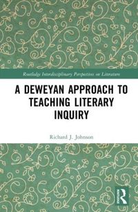 Produktbild: A Deweyan Approach to Teaching Literary Inquiry