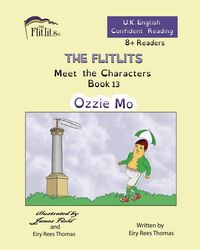 Produktbild: THE FLITLITS, Meet the Characters, Book 13, Ozzie Mo, 8+Readers, U.K. English, Confident Reading
