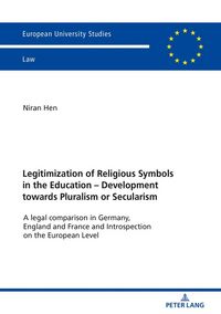 Produktbild: Legitimization of Religious Symbols in the Education - Development towards Pluralism or Secularism